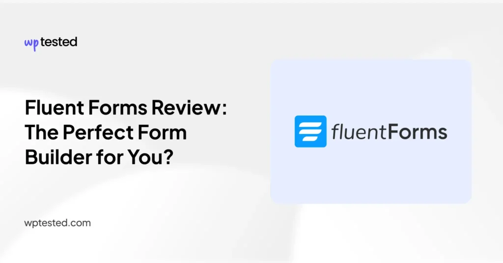 Fluent Forms Review (2026): A Form Builder that Focuses on Getting Work ...