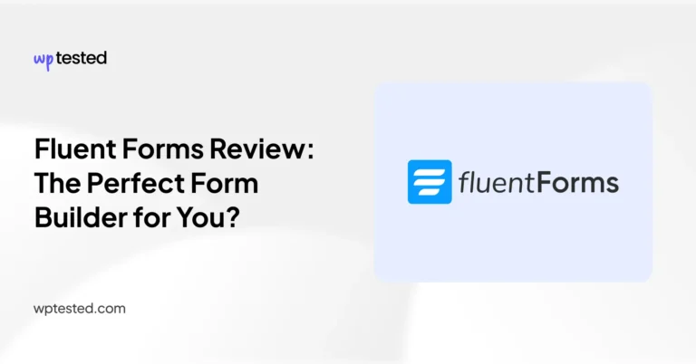 Fluent Forms Review (2026): A Form Builder that Focuses on Getting Work Done